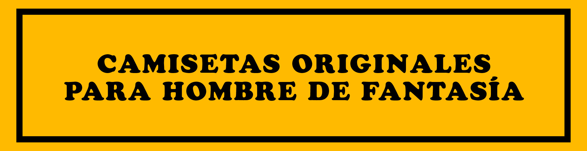CAMISETAS PARA HOMBRE DE FANTASÍA