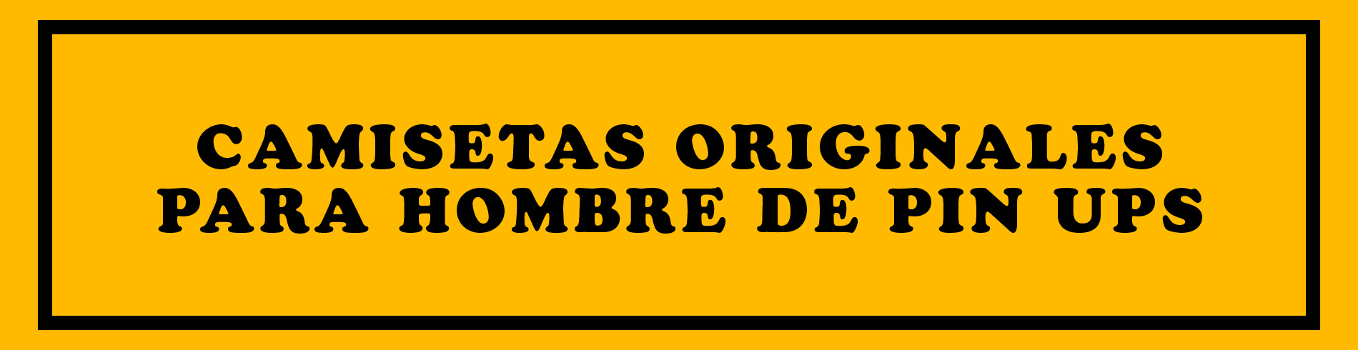 Camisetas Originales para hombre de pin ups