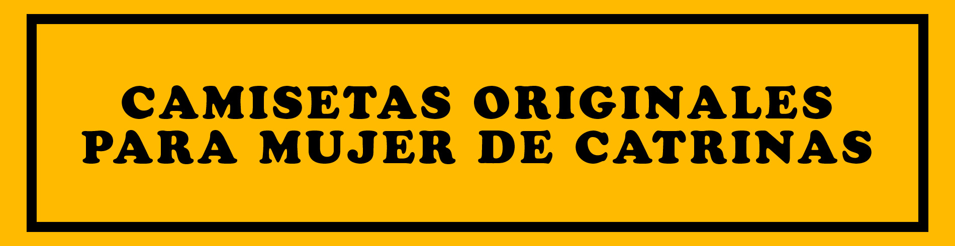 Camisetas Originales para mujer de catrinas