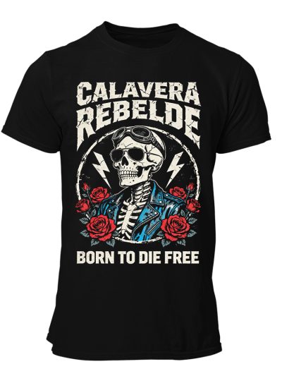 Camiseta Hombre Skull - Calavera Rebelde Born to Die Free