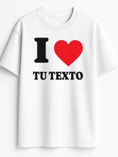 Camiseta Hombre oversize 240 gsm. Made in Portugal «I love tu texto»