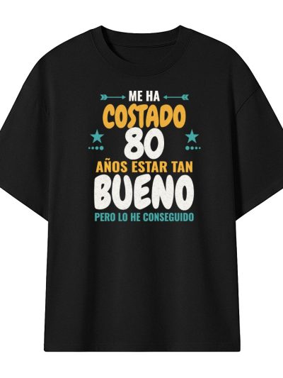 Camiseta Oversize unisex 240 gsm. «Me ha costado estar tan bueno»