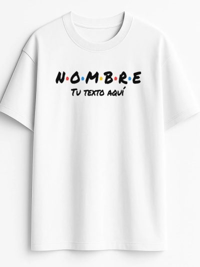 Camiseta Hombre oversize 240 gsm. Made in Portugal «Nombre estilo Friends»